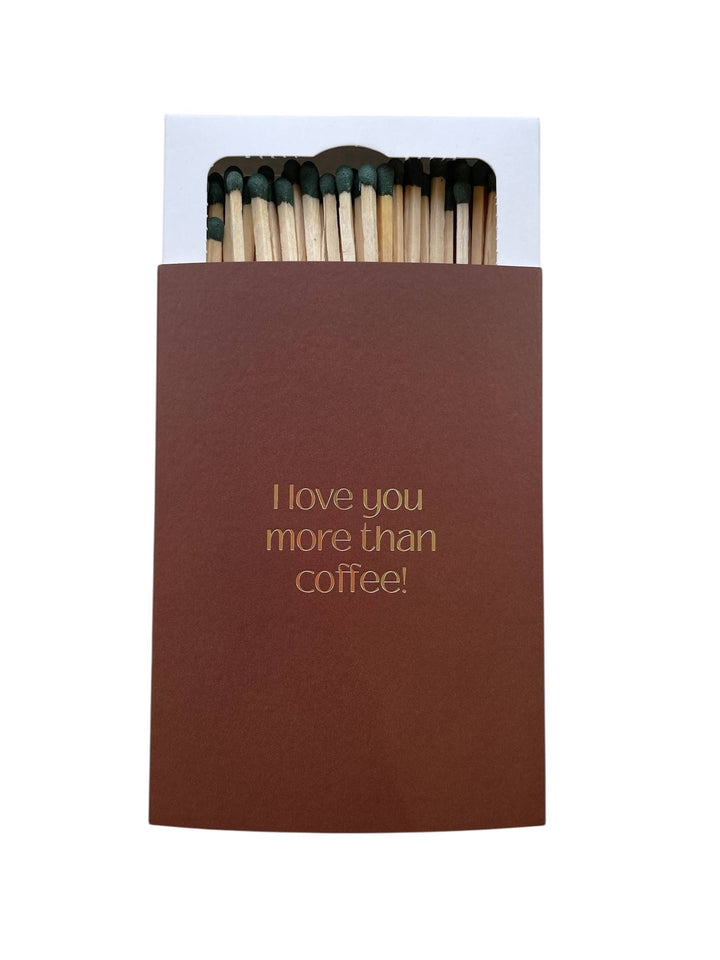 I love You More Than Coffee Matches