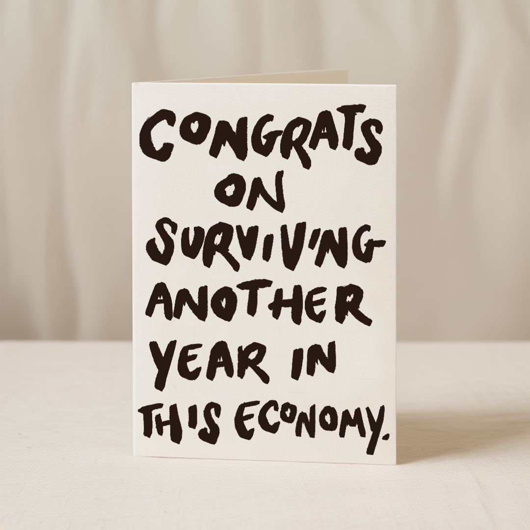 Congrats on surviving another year 